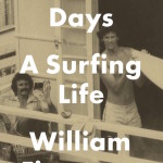 Barbarian Days: A Surfing Life A Memoir of an Obsession